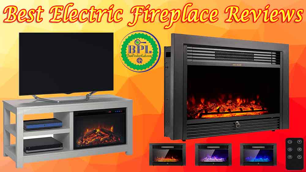 Best Electric Fireplace Reviews