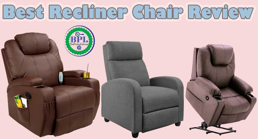 10 Best Recliner Chair Review of 2022