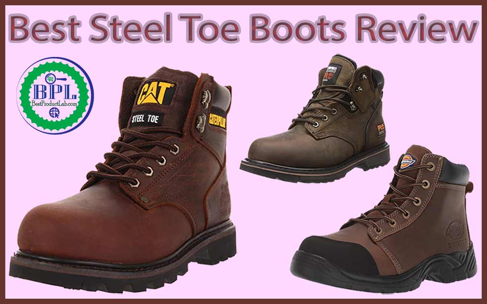 10 Best Steel Toe Boots Review of 2023 Best Product Lab