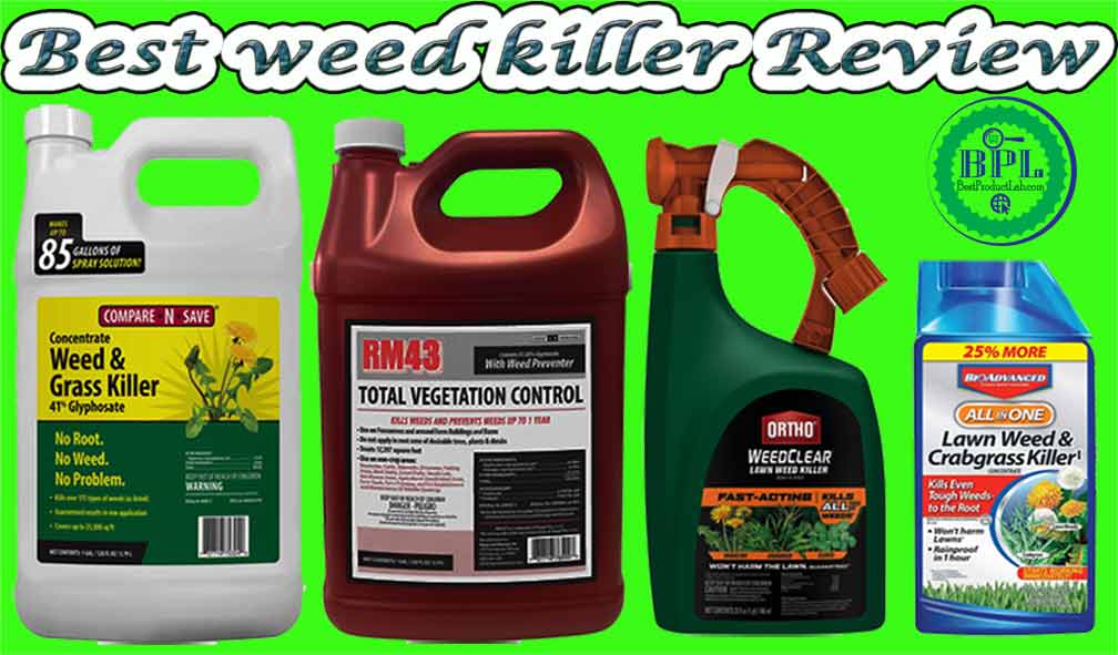 10 Best Weed Killer Review Of 2023 Best Product Lab