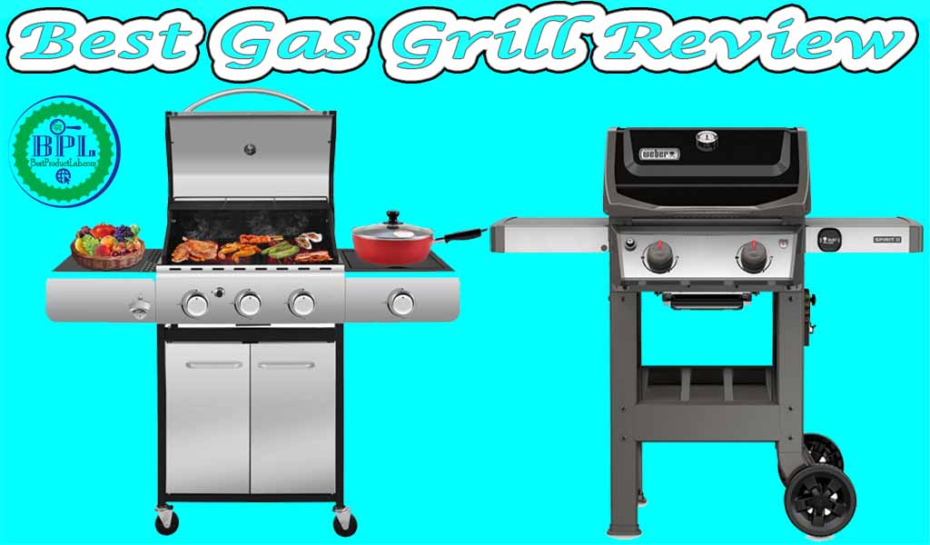 10 Best Gas Grill Review of 2022 Best Product Lab