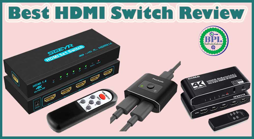 10 Best HDMI Switch Review of 2023