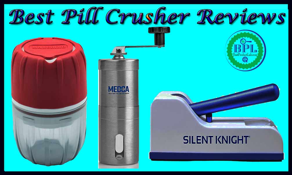 10 Best Pill Crusher Review of 2022